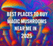 best places to buy shrooms near me