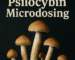 Psilocybin mushrooms with title text Psilocybin Microdosing